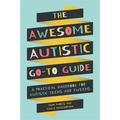 The Awesome Autistic Go-To Guide for teens and tweens, paperback book cover