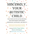 Sincerely, Your Autistic Child paperback book cover