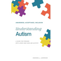 Understanding Autism: Awareness, Acceptance, Inclusion by Shennel Johnson, paperback book cover