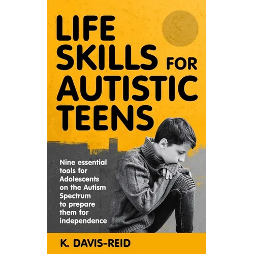 Life Skills for Autistic Teens by K. Davis-Reid, paperback book cover