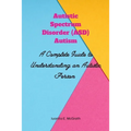 Autism Spectrum Disorder: A Complete Guide by Juanita E. McGrath, paperback book cover