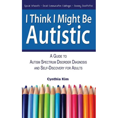 I Think I Might Be Autistic by Cynthia Kim, paperback book cover